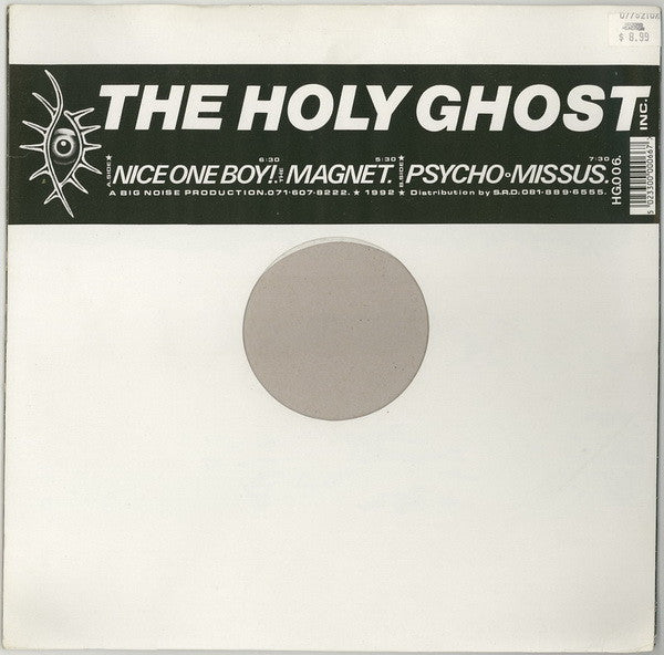 The Holy Ghost Inc.* : Nice One Boy! / The Magnet / Psycho Missus (12")