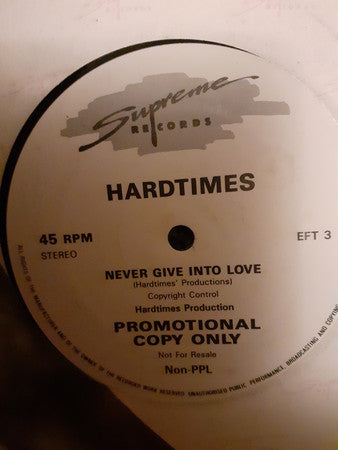 Hard Times (6) : Never Give Into Love (12", Promo)
