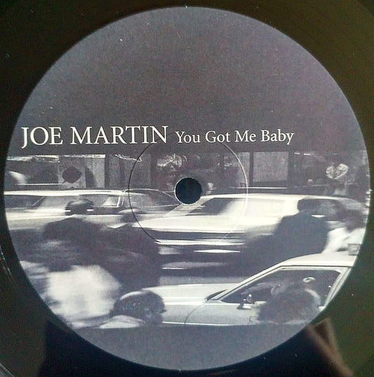 Joe Martin : You Got Me Baby (12", Maxi)