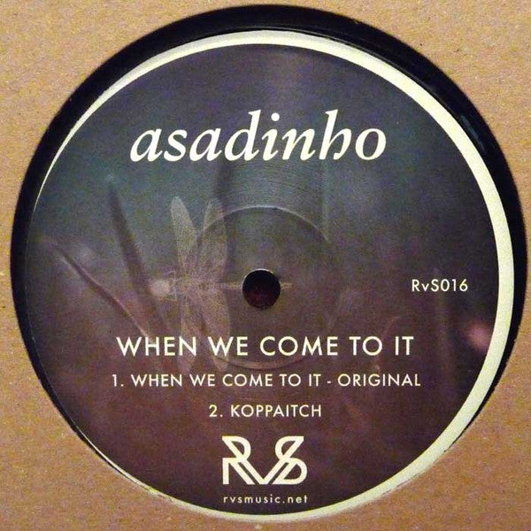 Asadinho : When We Come To It (12")