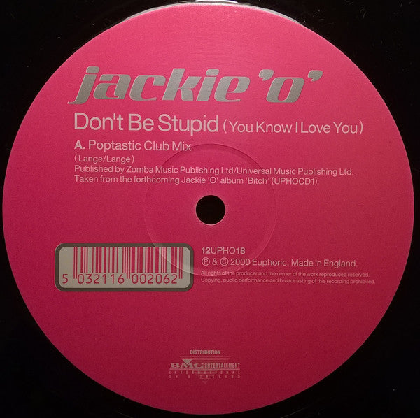 Jackie 'O' : Don't Be Stupid (You Know I Love You) (12")