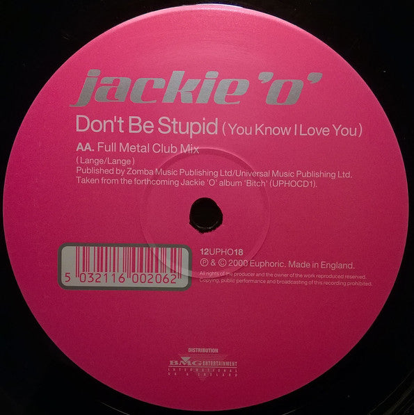 Jackie 'O' : Don't Be Stupid (You Know I Love You) (12")