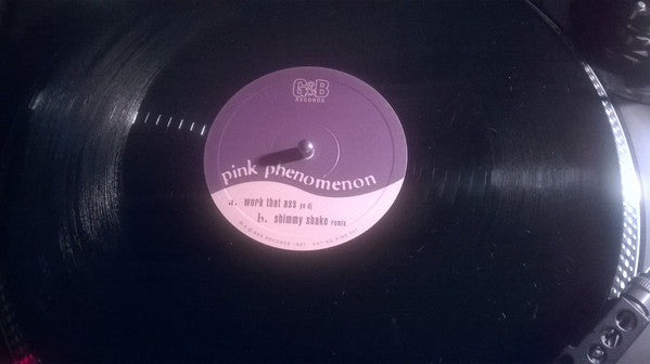 Pink Phenomenon : Work That Ass (Yo Dj) / Shimmy Shake (Remix) (12")
