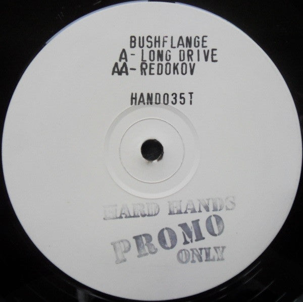 Bushflange : Long Drive / Redokov (12", Promo, W/Lbl, Sta)