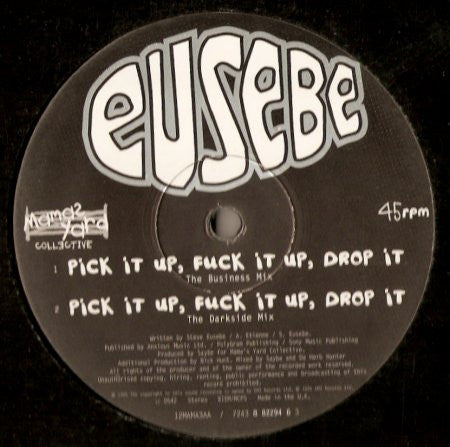 Eusebe : Kiss My Blackside / Pick It Up, Fuck It Up, Drop It (12", Single, Ltd)