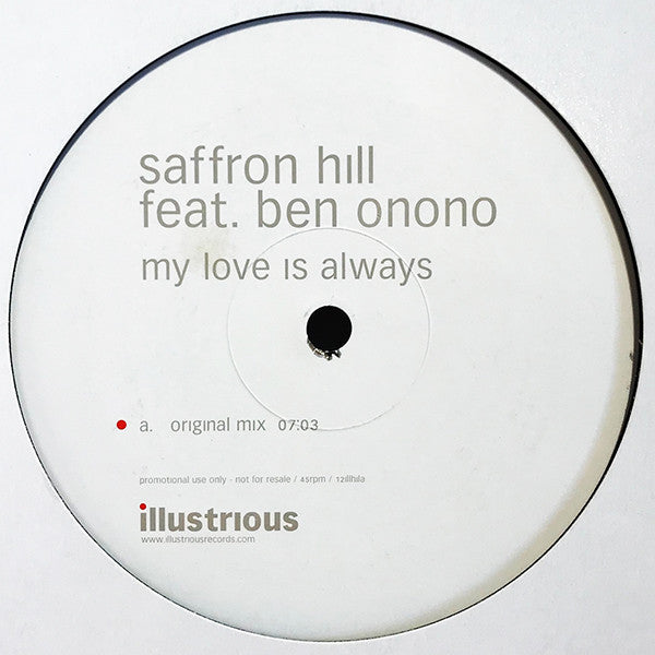 Saffron Hill Feat. Ben Onono : My Love Is Always (12", S/Sided, Promo)