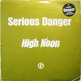 Serious Danger : High Noon (12")