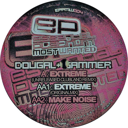Dougal + Gammer* : Extreme (Unreleased Clubland Remix) / Extreme / Make Noise (12")
