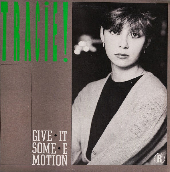 Tracie!* : Give It Some Emotion (12", Single)