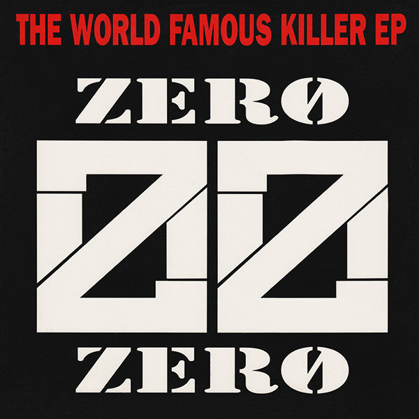 Zero Zero : The World Famous Killer EP (12", EP)