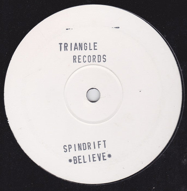 Spindrift (2) : Believe (12", Ltd, Promo, W/Lbl, Sta)