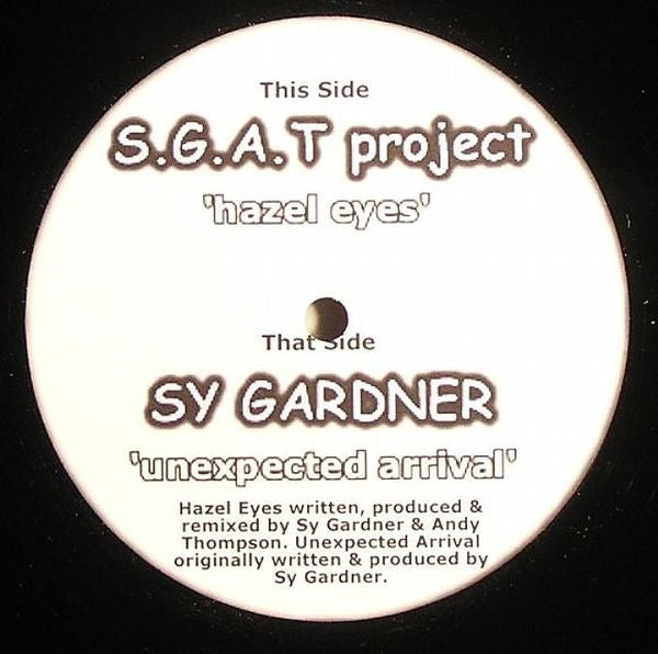 S.G.A.T Project / Sy Gardner : Hazel Eyes / Unexpected Arrival (12")