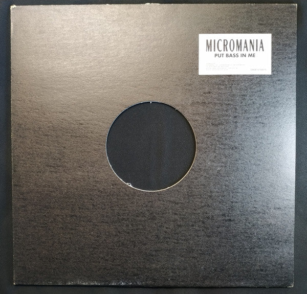 Micromania* : Put Bass In Me (12")