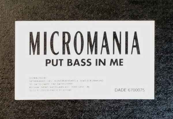 Micromania* : Put Bass In Me (12")