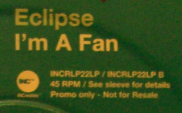Eclipse (27) : I'm A Fan (12", Promo)