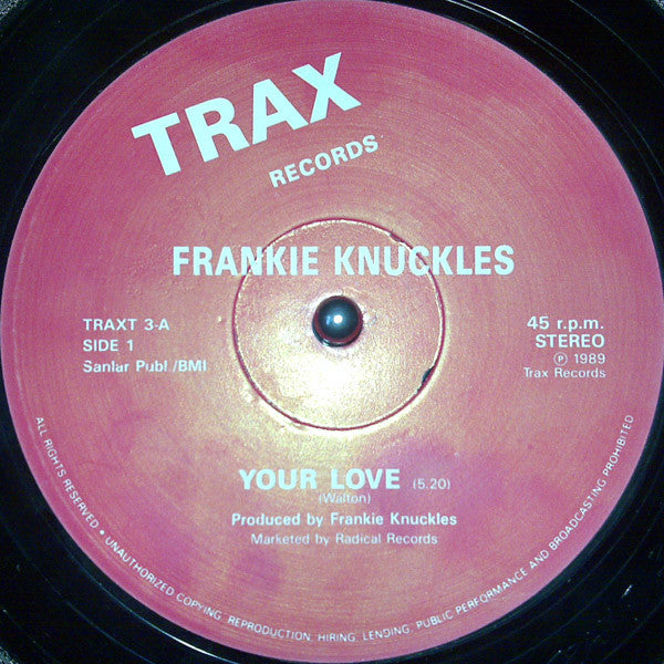 Frankie Knuckles : Your Love / Baby Wants To Ride (12")