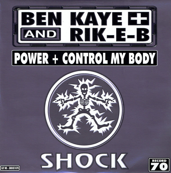 Ben Kaye And Rik'E'B : Power / Control My Body (12")