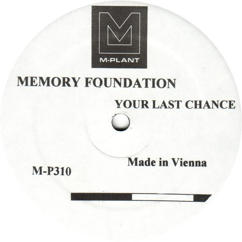 Memory Foundation* : Your Last Chance (12")
