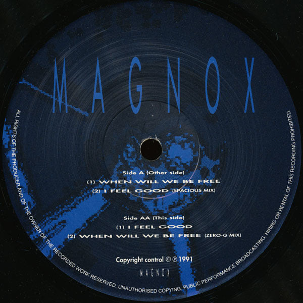 Magnox : When Will We Be Free / I Feel Good (12")