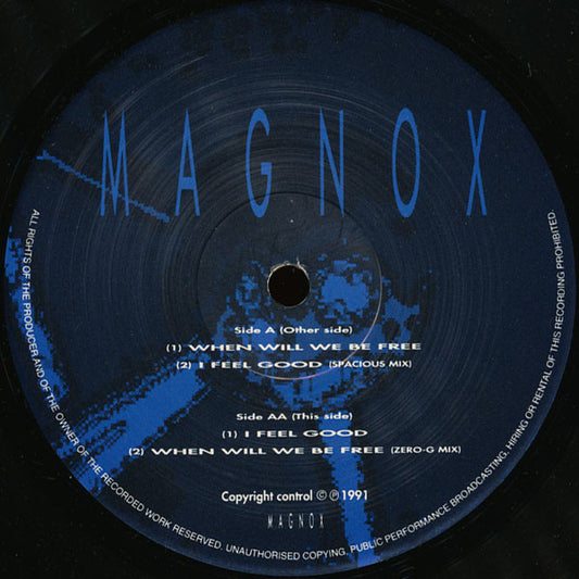 Magnox : When Will We Be Free / I Feel Good (12")