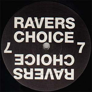 Ravers Choice : Ravers Choice 7 (12")