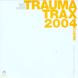 Trauma : Trauma Trax 2004 (Part 3) (12")