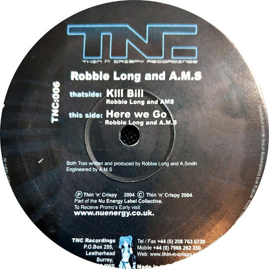 Robbie Long And A.M.S* : Kill Bill / Here We Go (12")