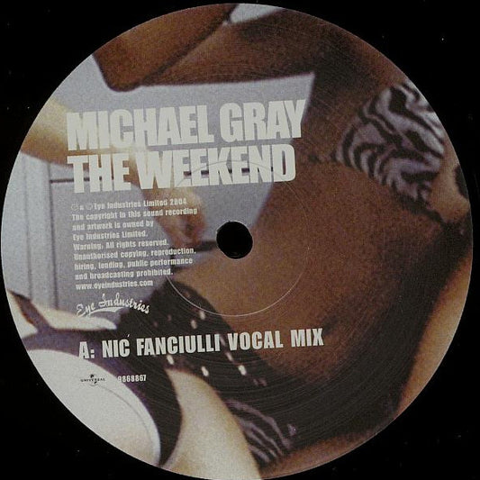 Michael Gray : The Weekend (Nic Fanciulli Vocal And Dub Mix) (12")