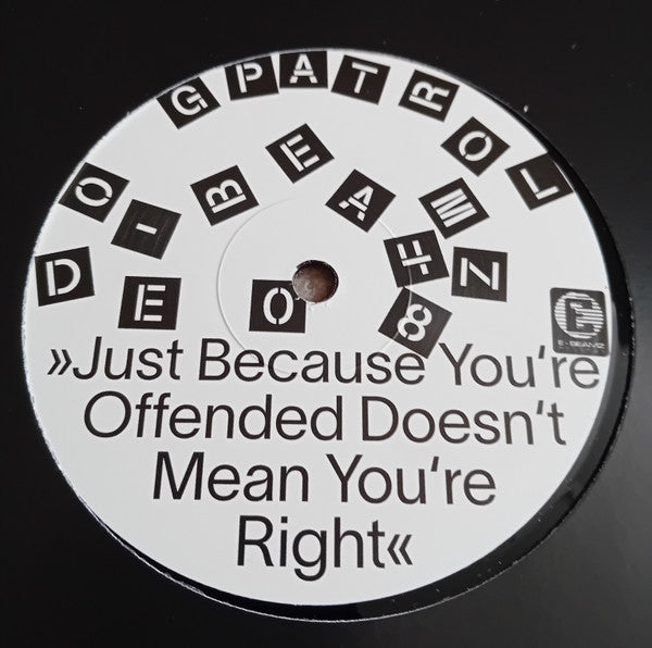 DogPatrol : Just Because You're Offended Doesn't Mean You're Right (12", EP)