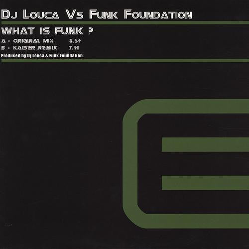 DJ Louca Vs. Funk Foundation : What Is Funk ? (12")