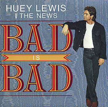 Huey Lewis & The News : Bad Is Bad (12", Single)