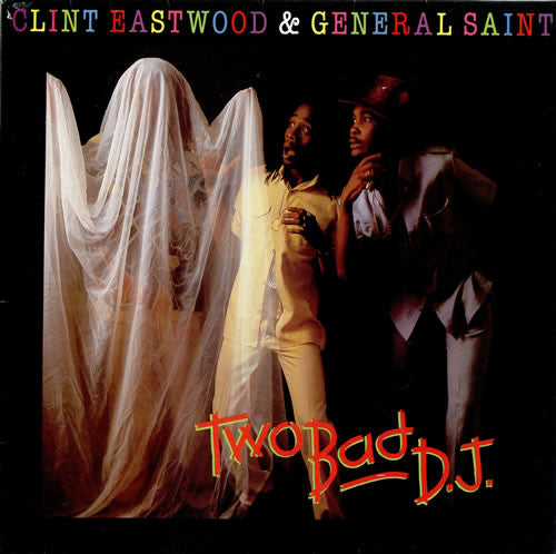 Clint Eastwood & General Saint* : Two Bad D.J. (LP, Album, RE)
