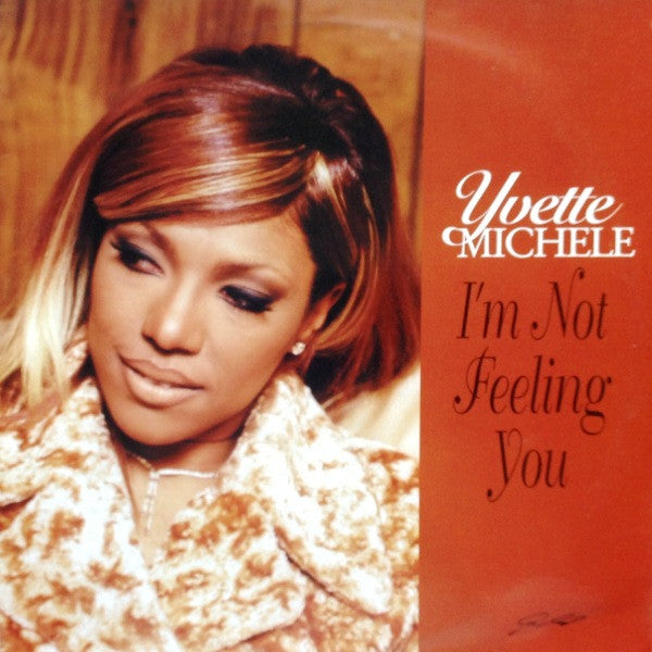 Yvette Michele : I'm Not Feeling You (12")