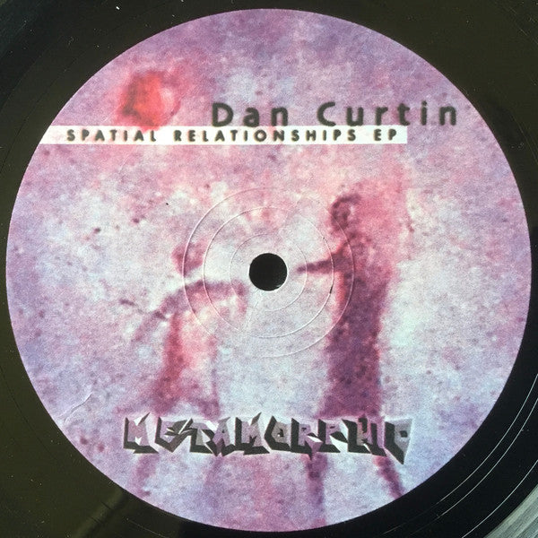 Dan Curtin : Spatial Relationships EP (12", EP)