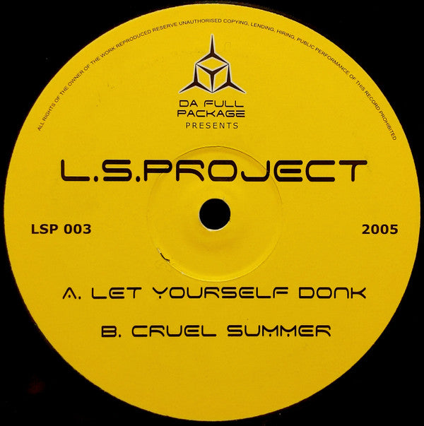 L.S.Project* : Let Yourself Donk / Cruel Summer (12")