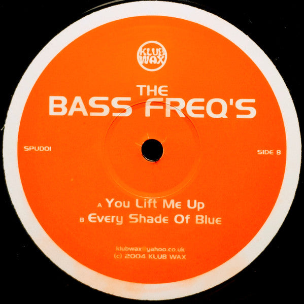 The Bass Freq's : You Lift Me Up / Every Shade Of Blue (12")