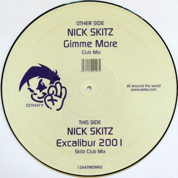 Nick Skitz : Gimme More / Excalibur 2001 (12", Ltd, Pic)