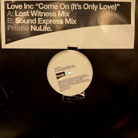 Love Inc.* : Come On (It's Only Love) (12", Promo)