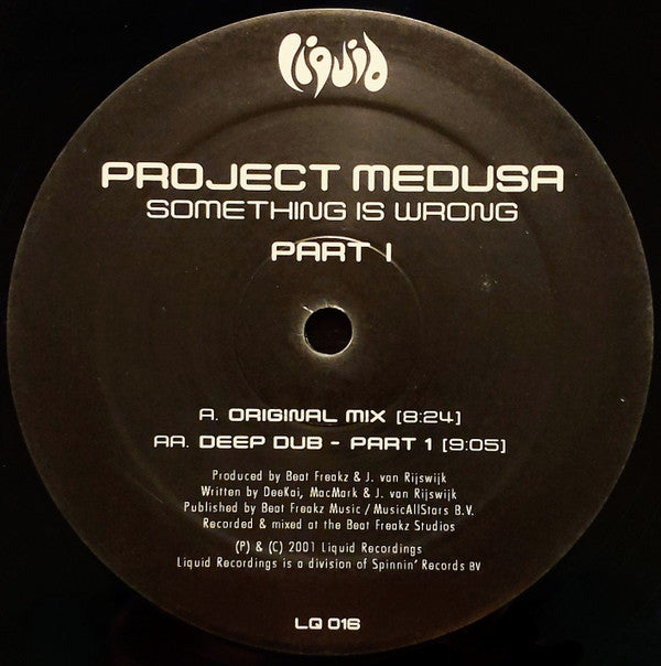 Project Medusa : Something Is Wrong - Part I (12")