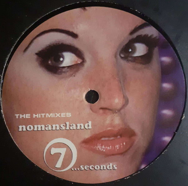 Nomansland : 7 Seconds (The Hitmixes) (12")