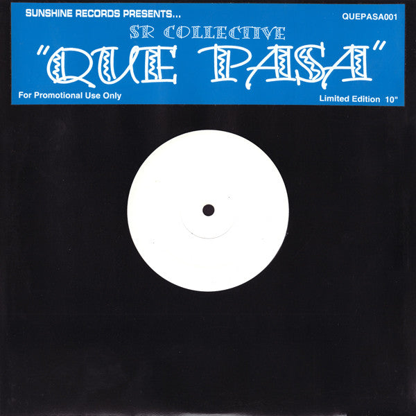 SR Collective : Que Pasa (10", S/Sided, Ltd, W/Lbl)
