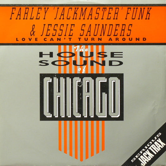 Farley "Jackmaster" Funk & Jessie Saunders* : Love Can't Turn Around (12")
