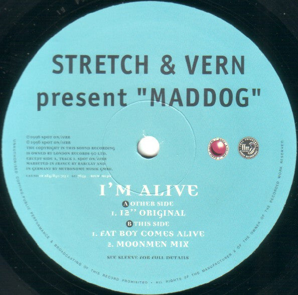 Stretch & Vern Present "Maddog"* : I'm Alive (12", Single)