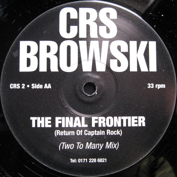 CRS Browski : The Final Frontier (Return Of Captain Rock) (12")