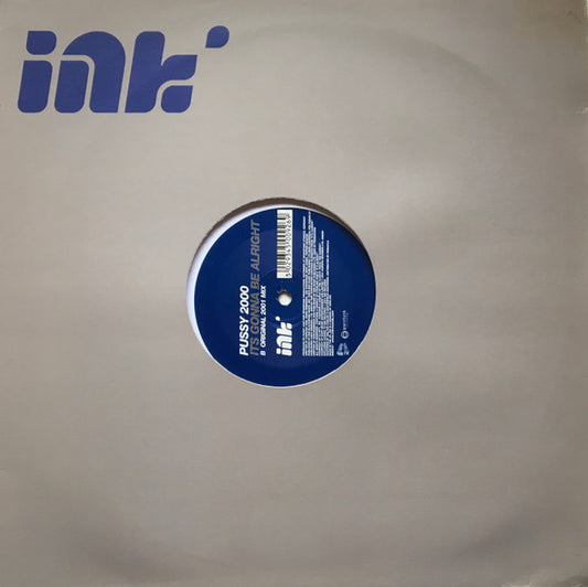 Pussy 2000 : Its Gonna Be Alright (12")
