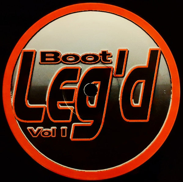 Various : Boot Leg'd Vol 1 (12", Unofficial)