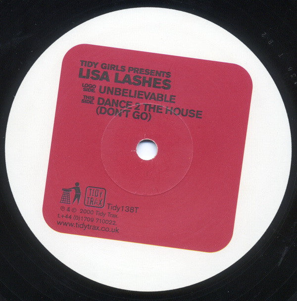 Lisa Lashes : Unbelievable / Dance 2 The House (Don't Go) (12")