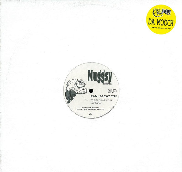 Da Mooch : That's What It Is (12")