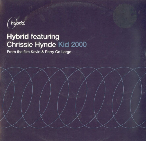 Hybrid Featuring Chrissie Hynde : Kid 2000 (12")
