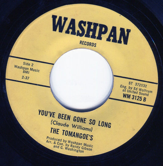 The Tomangoe's* : I Really Love You / You've Been Gone So Long (7", RE)